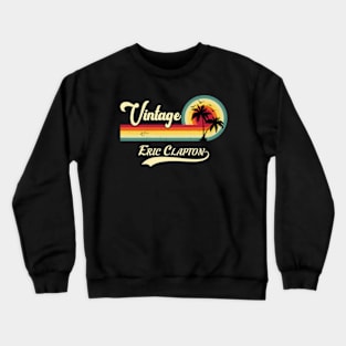 Summer vintage eric claption Crewneck Sweatshirt